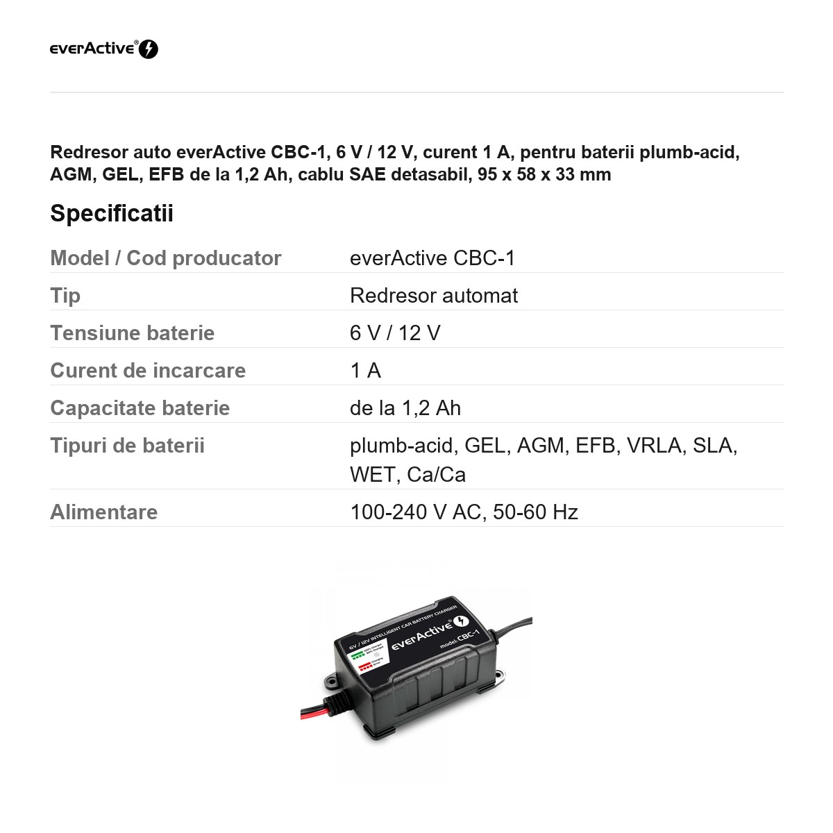 Redresor auto everActive CBC-1, 6 V / 12 V, curent 1 A, pentru baterii plumb-acid, AGM, GEL, EFB de la 1,2 Ah, cablu SAE detasabil, 95 x 58 x 33 mm [2]