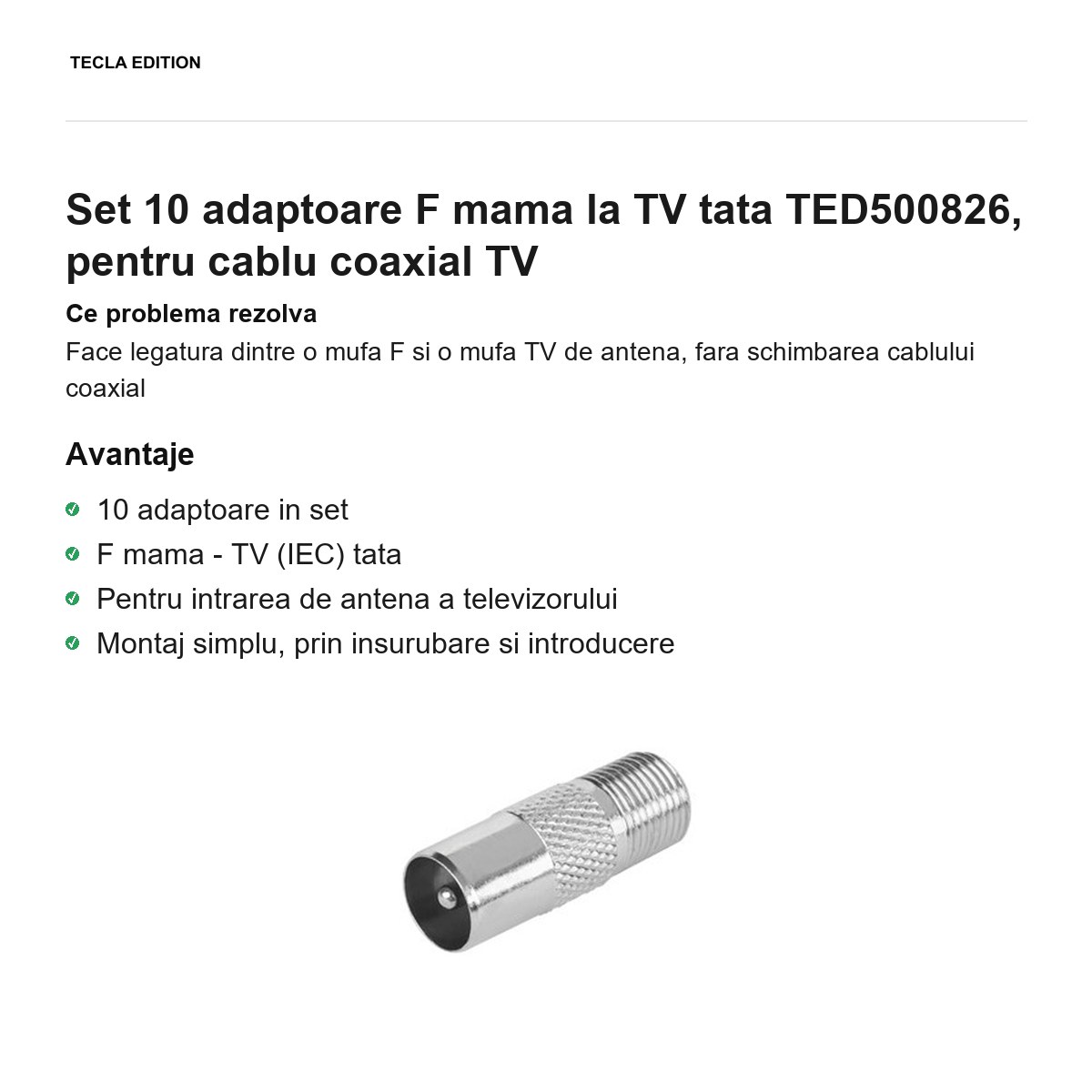 Set 10 adaptoare F mama la TV tata TED500826, pentru cablu coaxial TV [1]