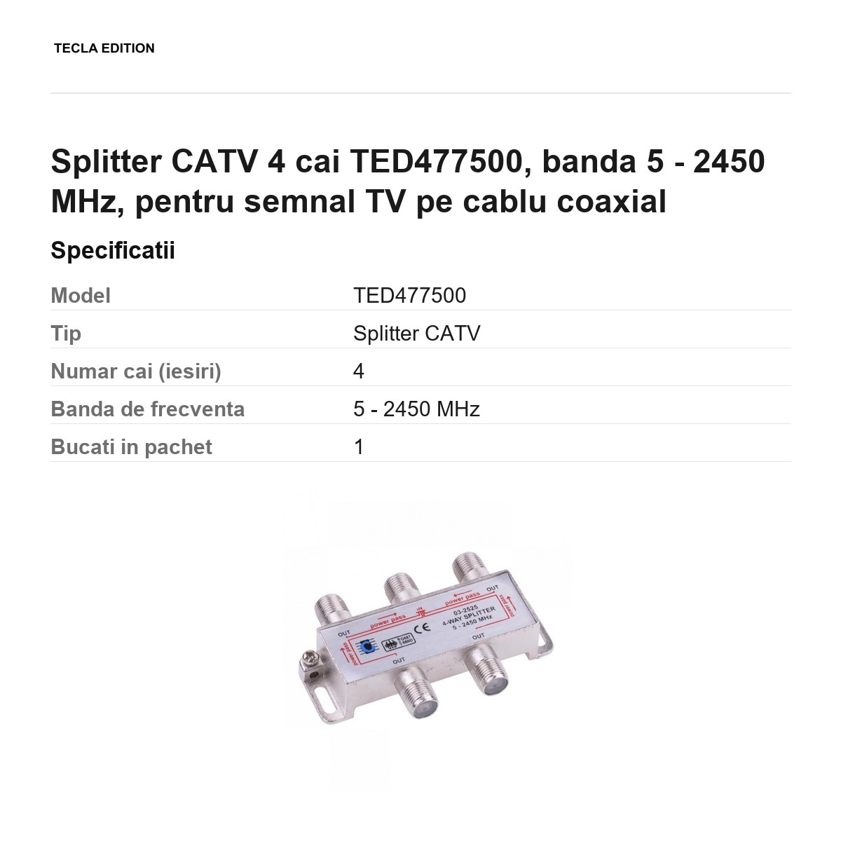 Splitter CATV 4 cai TED477500, banda 5 - 2450 MHz, pentru semnal TV pe cablu coaxial [2]