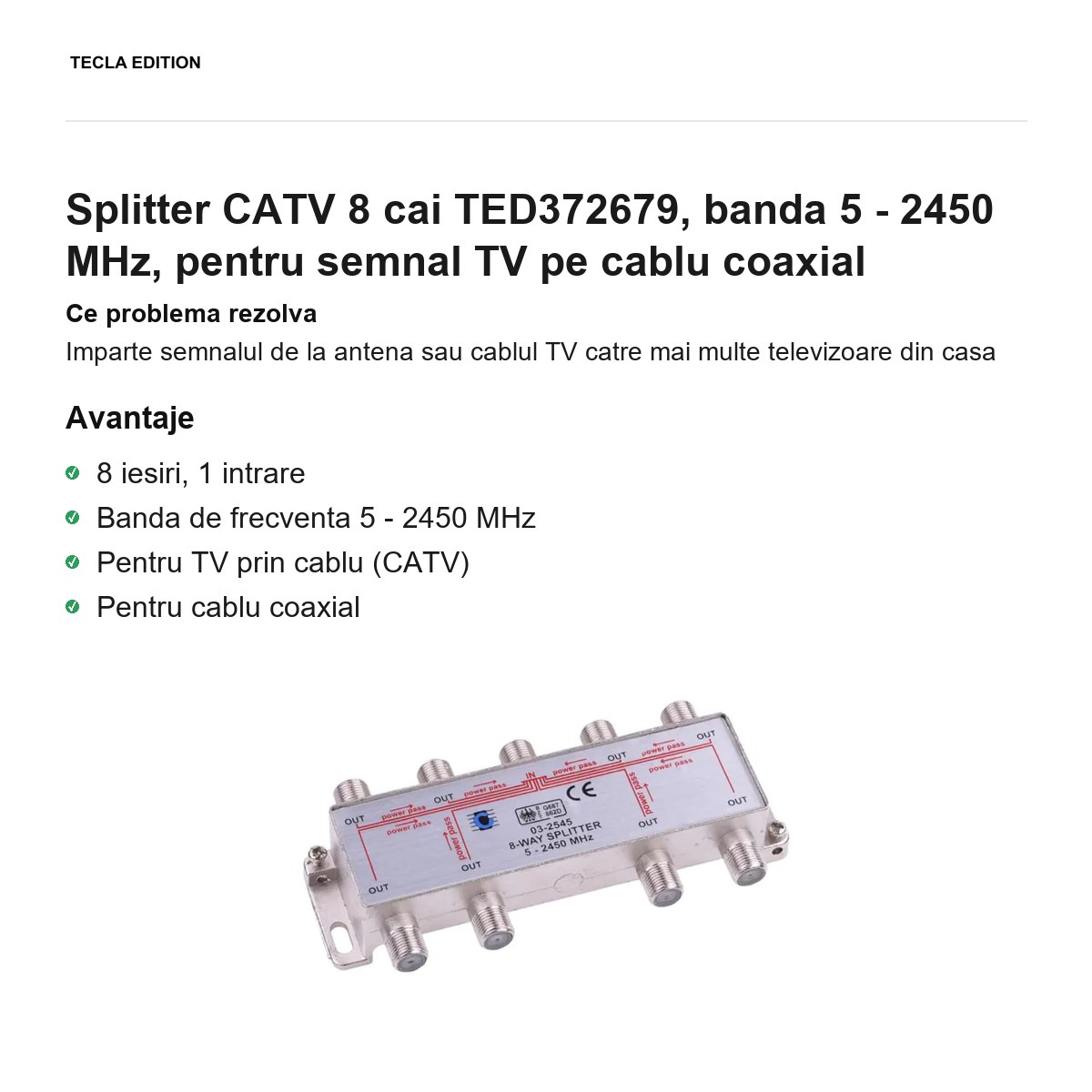 Splitter CATV 8 cai TED372679, banda 5 - 2450 MHz, pentru semnal TV pe cablu coaxial [1]