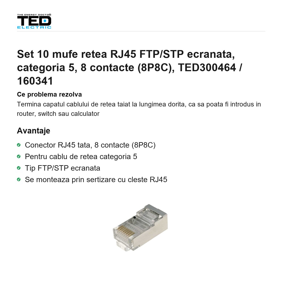 Set 10 mufe retea RJ45 FTP/STP ecranata, categoria 5, 8 contacte (8P8C), TED300464 / 160341 [1]