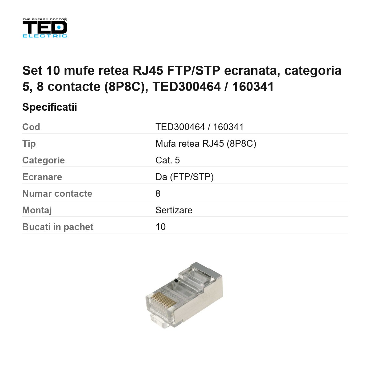 Set 10 mufe retea RJ45 FTP/STP ecranata, categoria 5, 8 contacte (8P8C), TED300464 / 160341 [2]