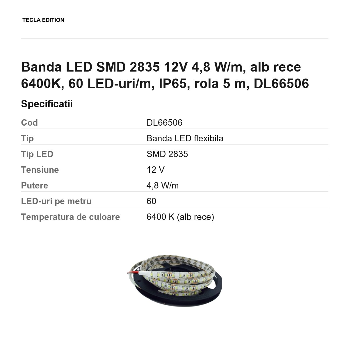 Rola 5m banda LED SMD 2835 12V 4,8 W/m, alb rece 6400K, 60 LED-uri/m, IP65, DL66506 [2]