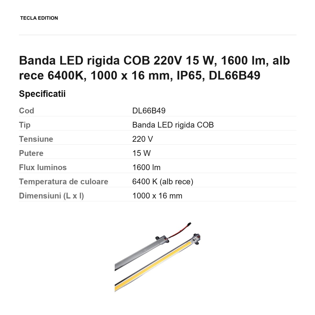 Banda LED rigida COB 220V 15 W, 1600 lm, alb rece 6400K, 1000 x 16 mm, IP65, DL66B49 [2]