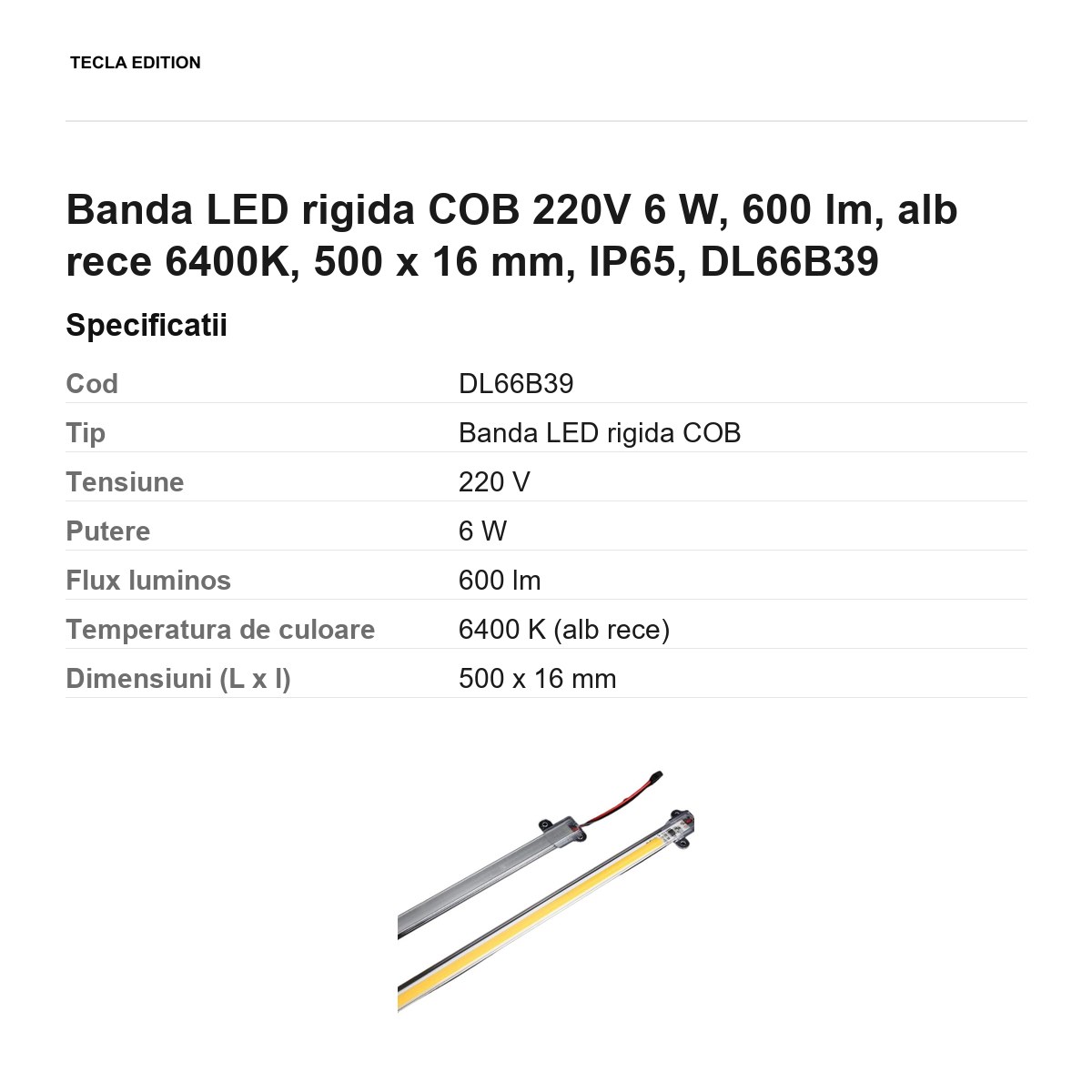 Banda LED rigida COB 220V 6 W, 600 lm, alb rece 6400K, 500 x 16 mm, IP65, DL66B39 [2]