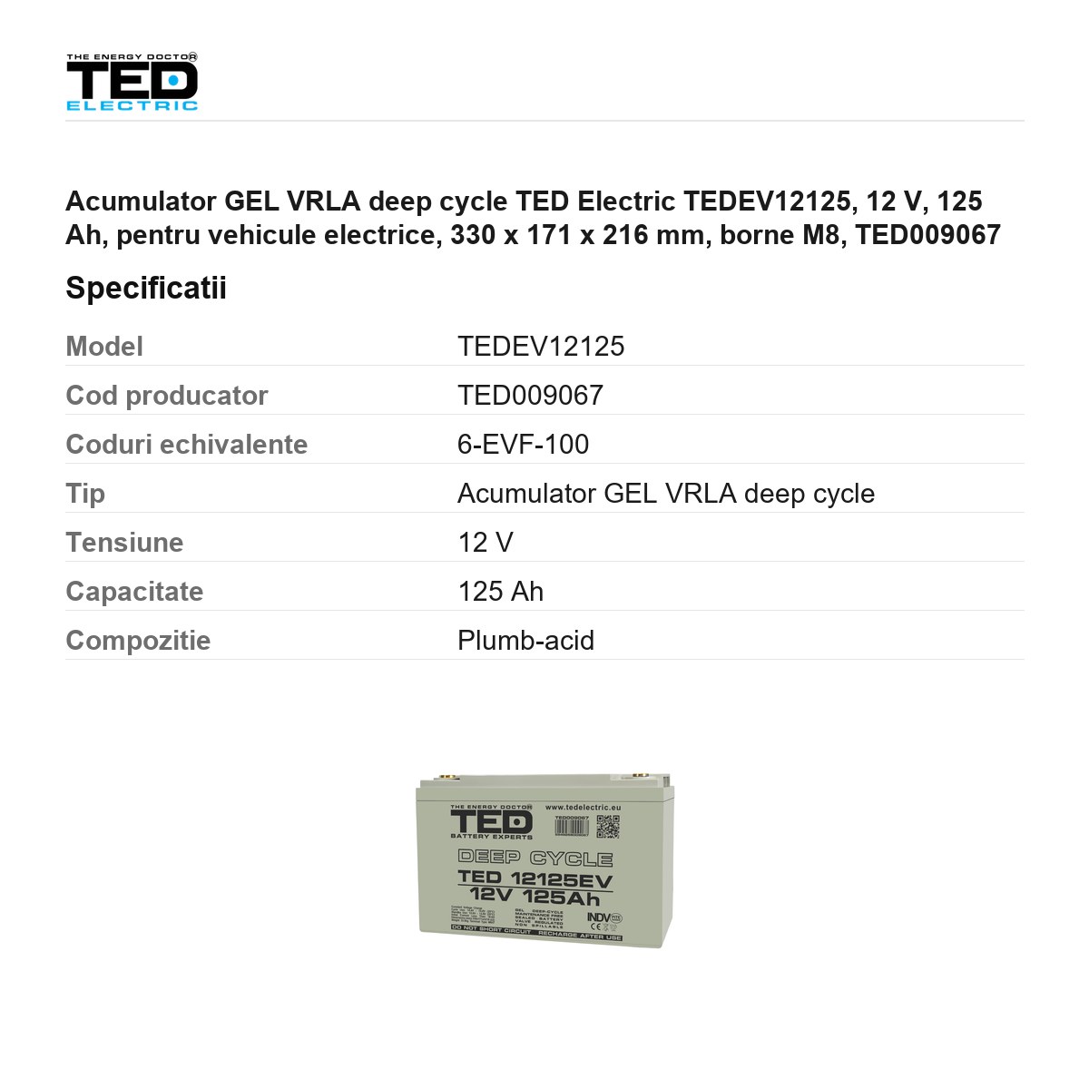 Acumulator GEL VRLA deep cycle TED Electric TEDEV12125, 12 V, 125 Ah, pentru vehicule electrice, 330 x 171 x 216 mm, borne M8, TED009067 [2]