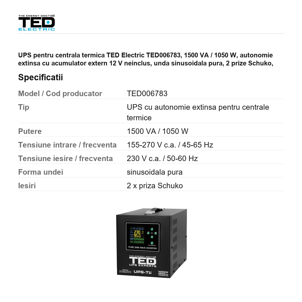 UPS pentru centrala termica TED Electric TED006783, 1500 VA / 1050 W, autonomie extinsa cu acumulator extern 12 V neinclus, unda sinusoidala pura, 2 prize Schuko, afisaj LED [2]