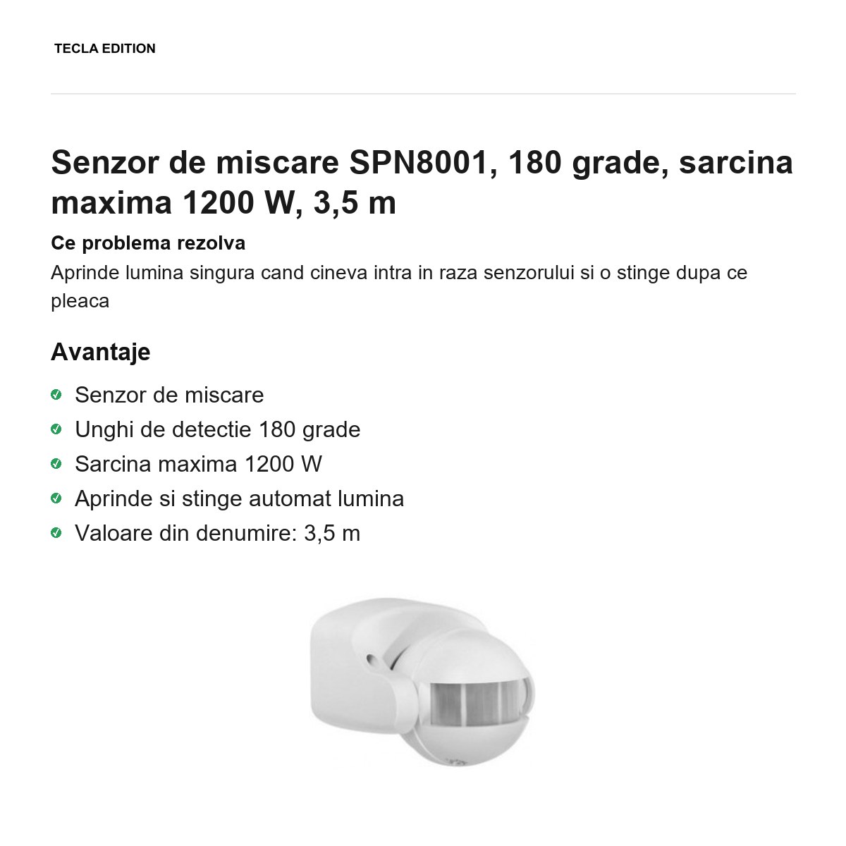 Senzor de miscare SPN8001, 180 grade, sarcina maxima 1200 W, 3,5 m [1]