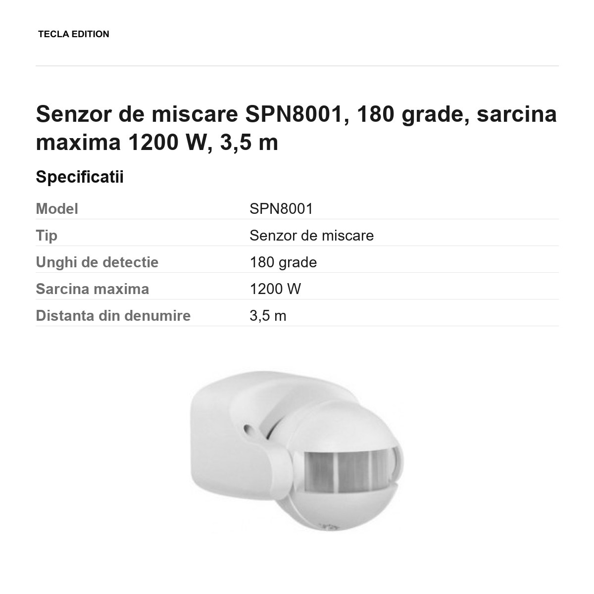 Senzor de miscare SPN8001, 180 grade, sarcina maxima 1200 W, 3,5 m [2]