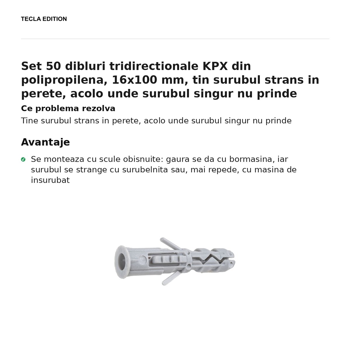 Set 50 dibluri tridirectionale KPX din polipropilena, 16x100 mm, tin surubul strans in perete, acolo unde surubul singur nu prinde [1]