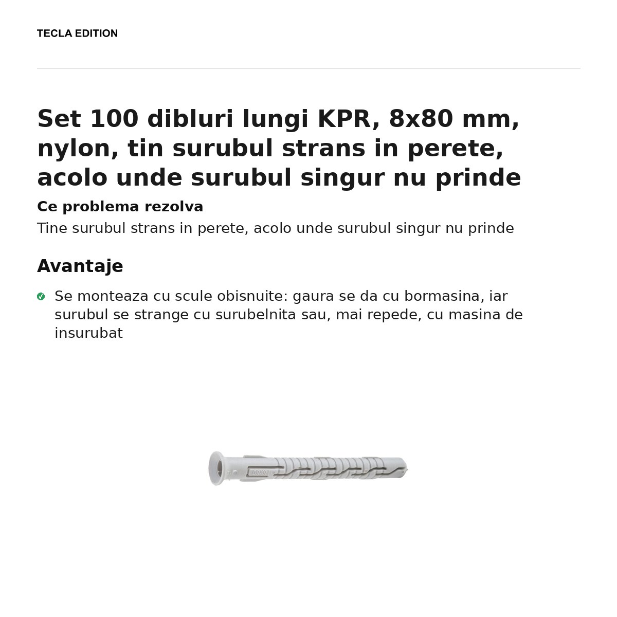 Set 100 dibluri lungi KPR, 8x80 mm, nylon, tin surubul strans in perete, acolo unde surubul singur nu prinde [1]
