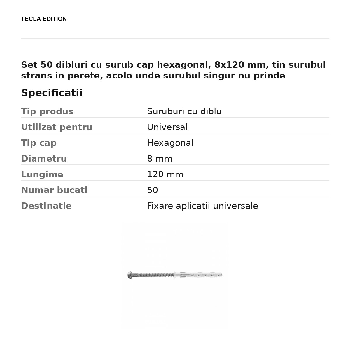 Set 50 dibluri cu surub cap hexagonal, 8x120 mm, tin surubul strans in perete, acolo unde surubul singur nu prinde [2]