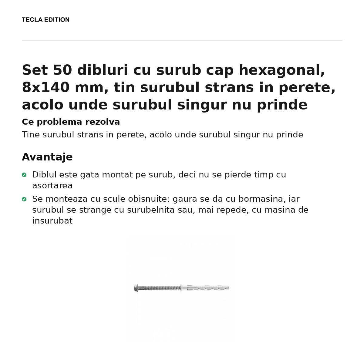 Set 50 dibluri cu surub cap hexagonal, 8x140 mm, tin surubul strans in perete, acolo unde surubul singur nu prinde [1]