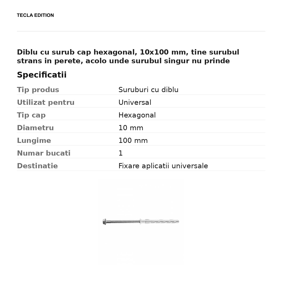 Diblu cu surub cap hexagonal, 10x100 mm, tine surubul strans in perete, acolo unde surubul singur nu prinde [2]