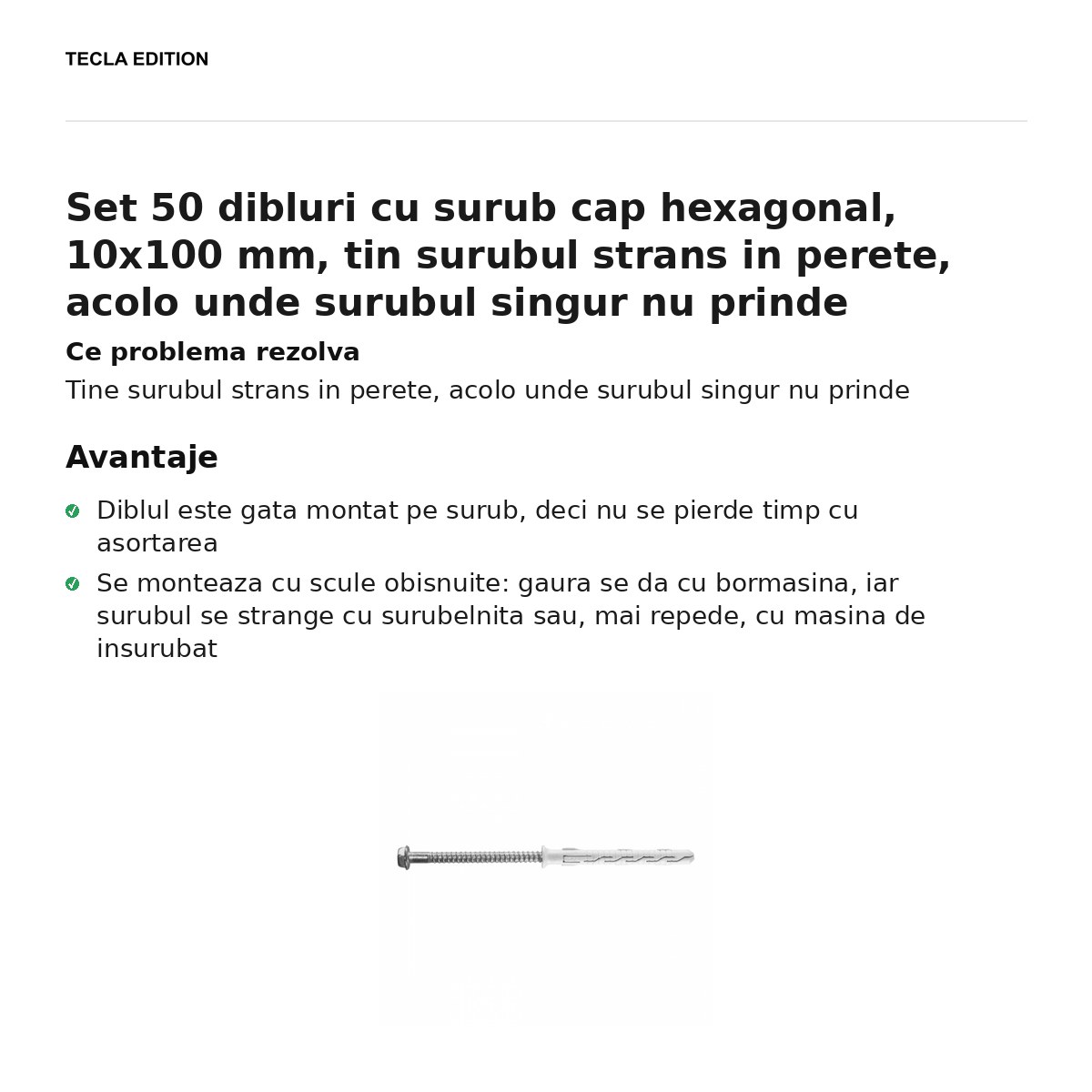 Set 50 dibluri cu surub cap hexagonal, 10x100 mm, tin surubul strans in perete, acolo unde surubul singur nu prinde [1]