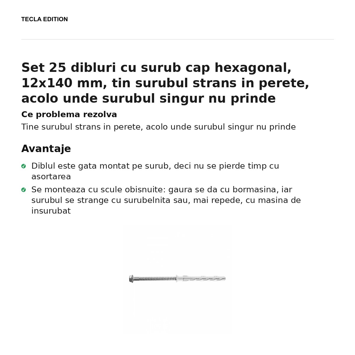Set 25 dibluri cu surub cap hexagonal, 12x140 mm, tin surubul strans in perete, acolo unde surubul singur nu prinde [1]