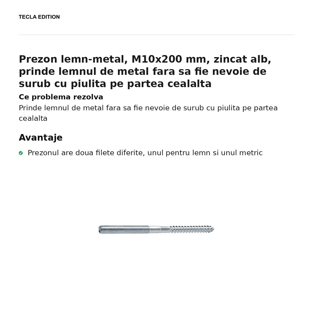 Prezon lemn-metal, M10x200 mm, zincat alb, prinde lemnul de metal fara sa fie nevoie de surub cu piulita pe partea cealalta [1]