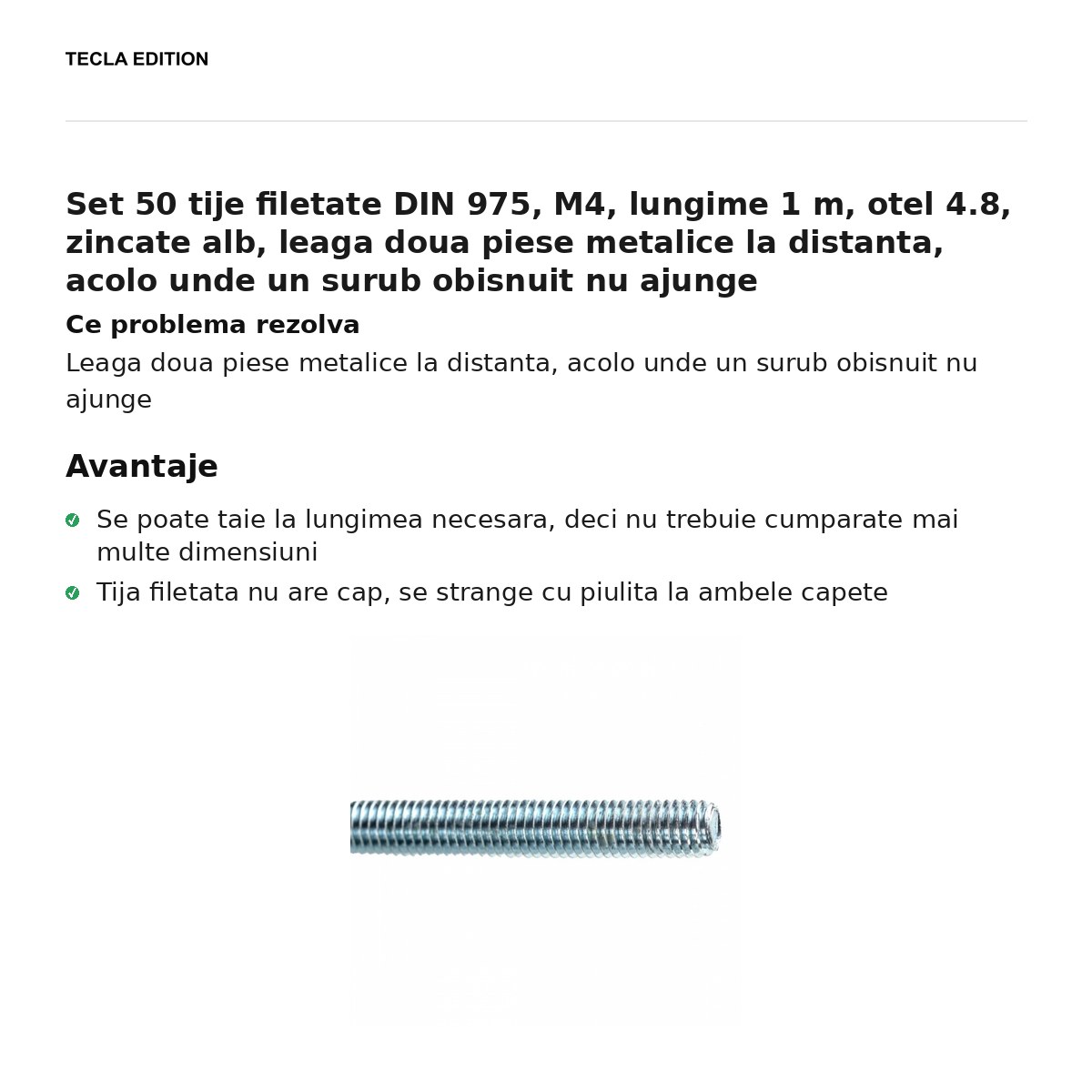 Set 50 tije filetate DIN 975, M4, lungime 1 m, otel 4.8, zincate alb, leaga doua piese metalice la distanta, acolo unde un surub obisnuit nu ajunge [1]