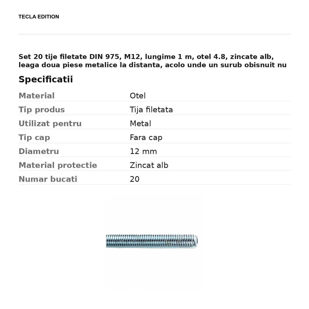 Set 20 tije filetate DIN 975, M12, lungime 1 m, otel 4.8, zincate alb, leaga doua piese metalice la distanta, acolo unde un surub obisnuit nu ajunge [2]