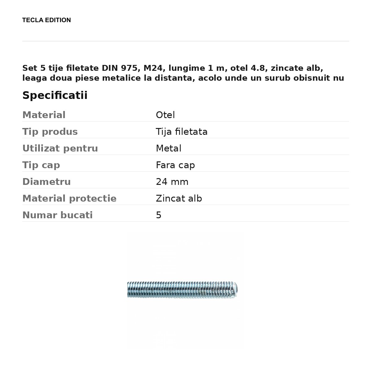 Set 5 tije filetate DIN 975, M24, lungime 1 m, otel 4.8, zincate alb, leaga doua piese metalice la distanta, acolo unde un surub obisnuit nu ajunge [2]