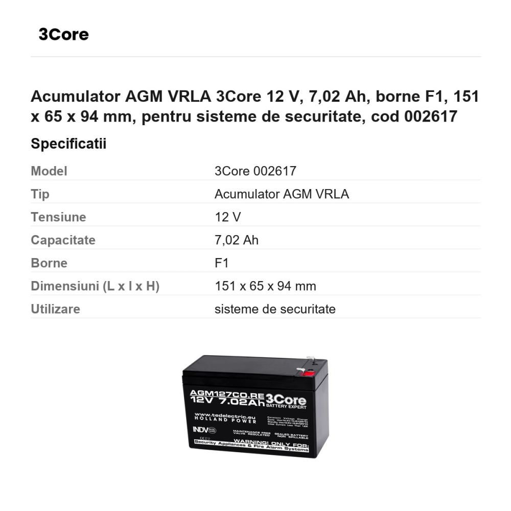 Acumulator AGM VRLA 3Core 12 V, 7,02 Ah, borne F1, 151 x 65 x 94 mm, pentru sisteme de securitate, cod 002617 [3]