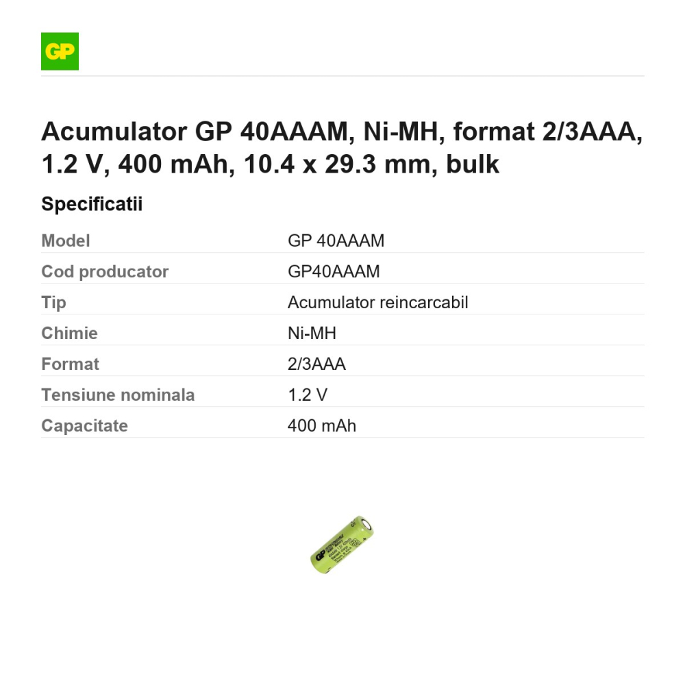 Acumulator GP 40AAAM, Ni-MH, format 2/3AAA, 1.2 V, 400 mAh, 10.4 x 29.3 mm, bulk [3]