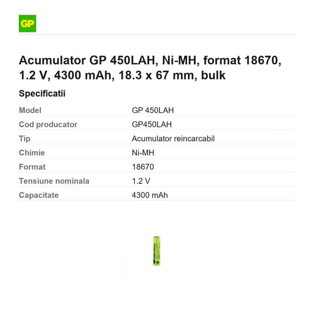 Acumulator GP 450LAH, Ni-MH, format 18670, 1.2 V, 4300 mAh, 18.3 x 67 mm, bulk [3]