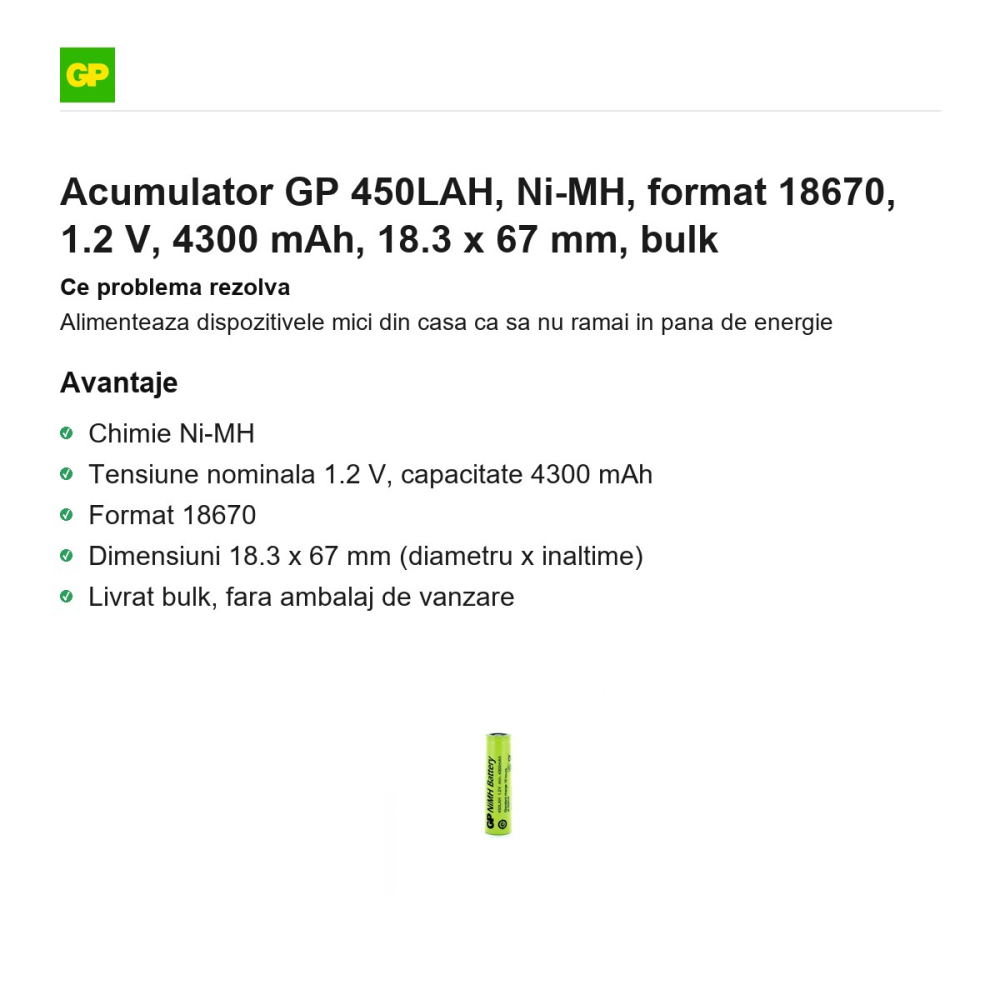 Acumulator GP 450LAH, Ni-MH, format 18670, 1.2 V, 4300 mAh, 18.3 x 67 mm, bulk [2]