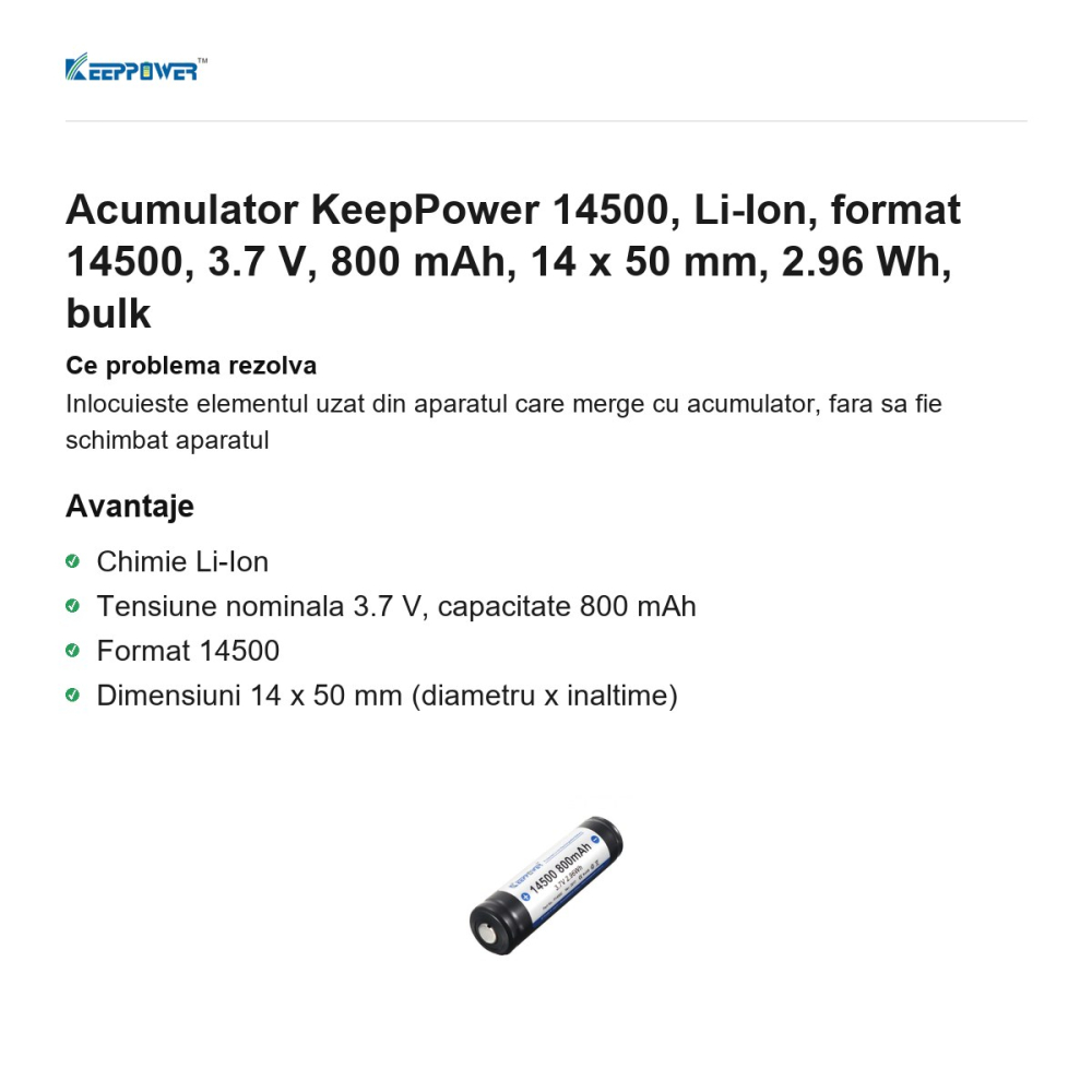 Acumulator KeepPower 14500, Li-Ion, format 14500, 3.7 V, 800 mAh, 14 x 50 mm, 2.96 Wh, bulk [2]