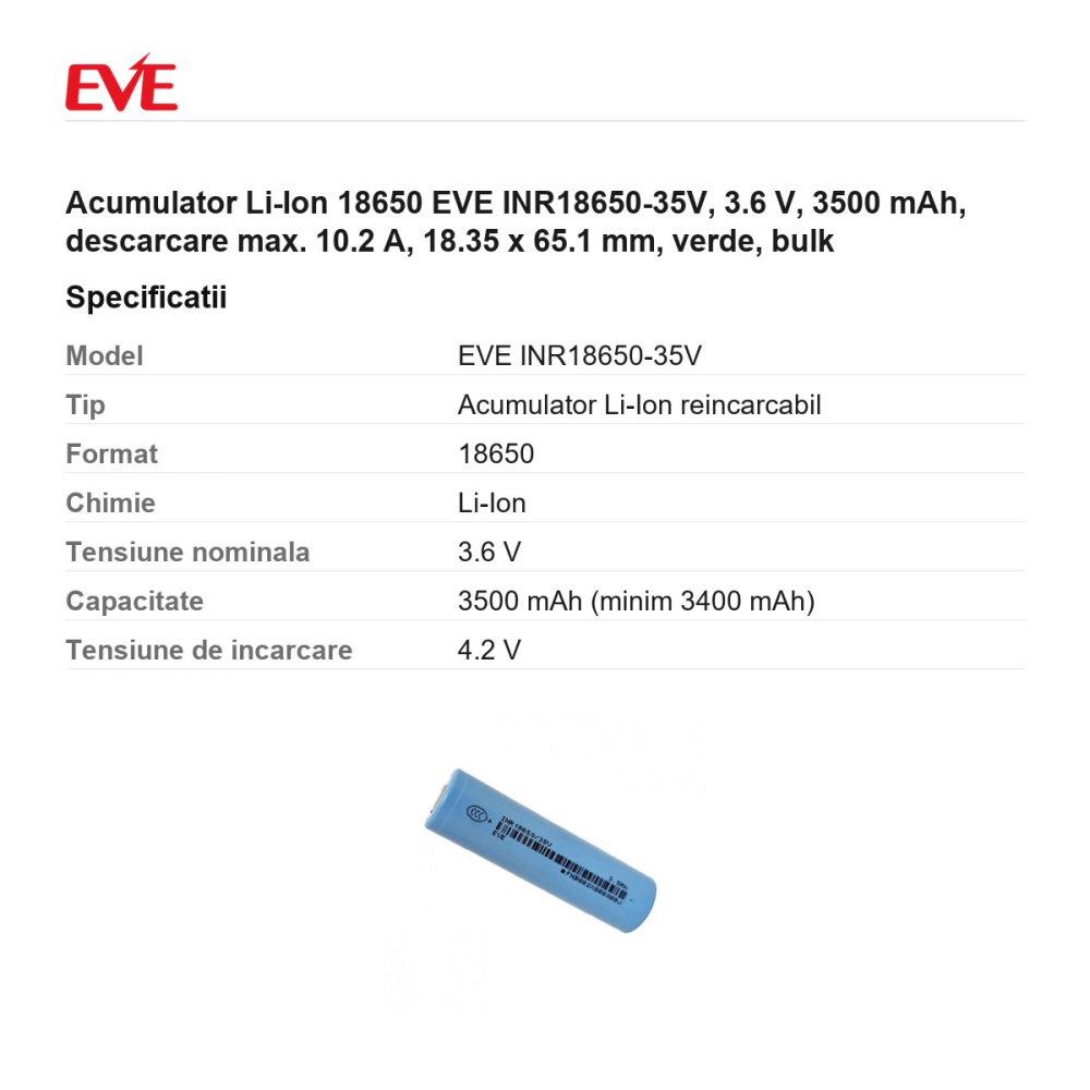 Acumulator Li-Ion 18650 EVE INR18650-35V, 3.6 V, 3500 mAh, descarcare max. 10.2 A, 18.35 x 65.1 mm, verde, bulk [3]