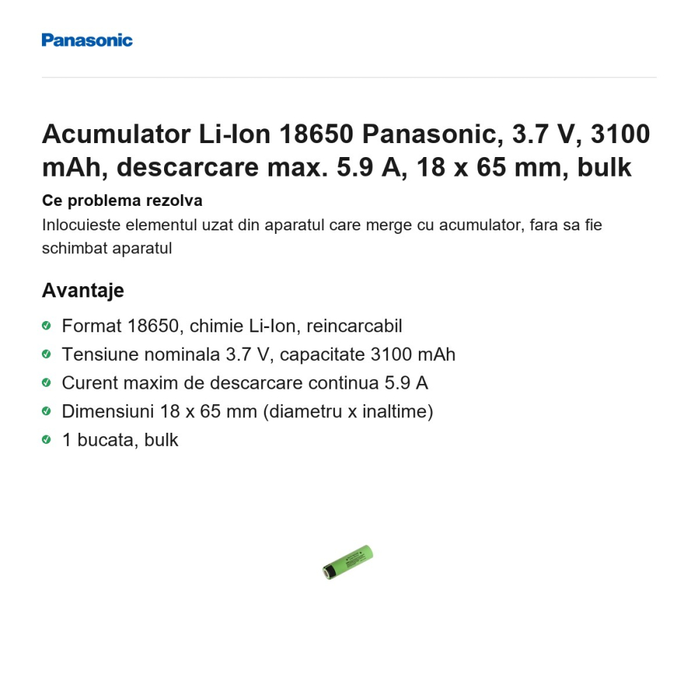 Acumulator Li-Ion 18650 Panasonic, 3.7 V, 3100 mAh, descarcare max. 5.9 A, 18 x 65 mm, bulk [2]