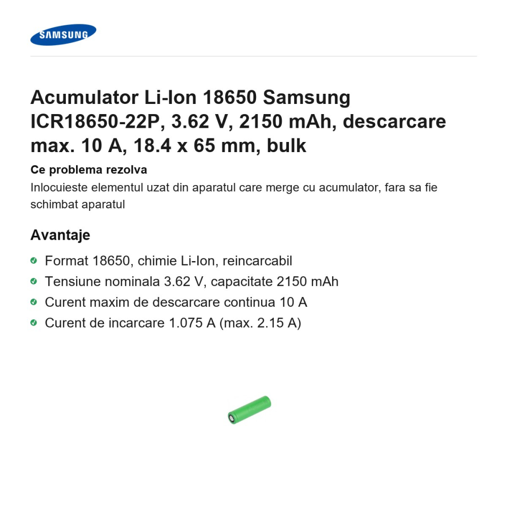 Acumulator Li-Ion 18650 Samsung ICR18650-22P, 3.62 V, 2150 mAh, descarcare max. 10 A, 18.4 x 65 mm, bulk [2]