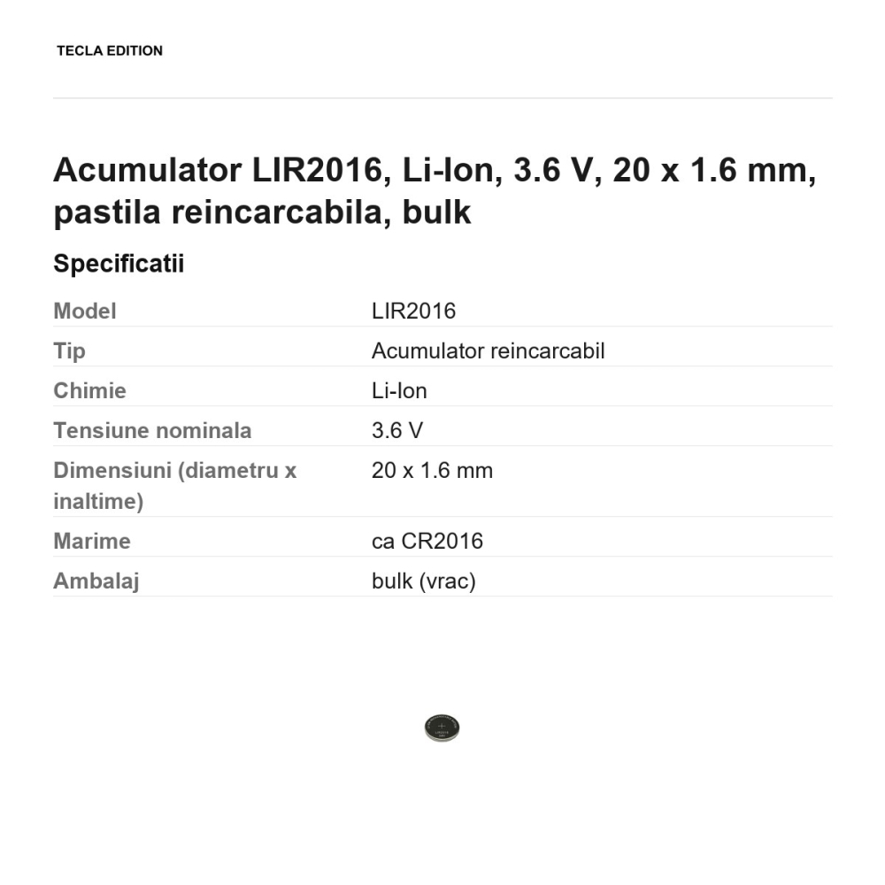 Acumulator LIR2016, Li-Ion, 3.6 V, 20 x 1.6 mm, pastila reincarcabila, bulk [3]