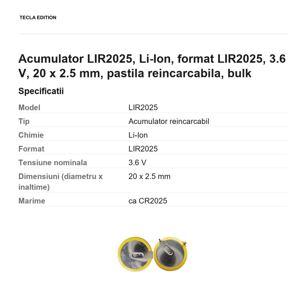 Acumulator LIR2025, Li-Ion, format LIR2025, 3.6 V, 20 x 2.5 mm, pastila reincarcabila, bulk [3]