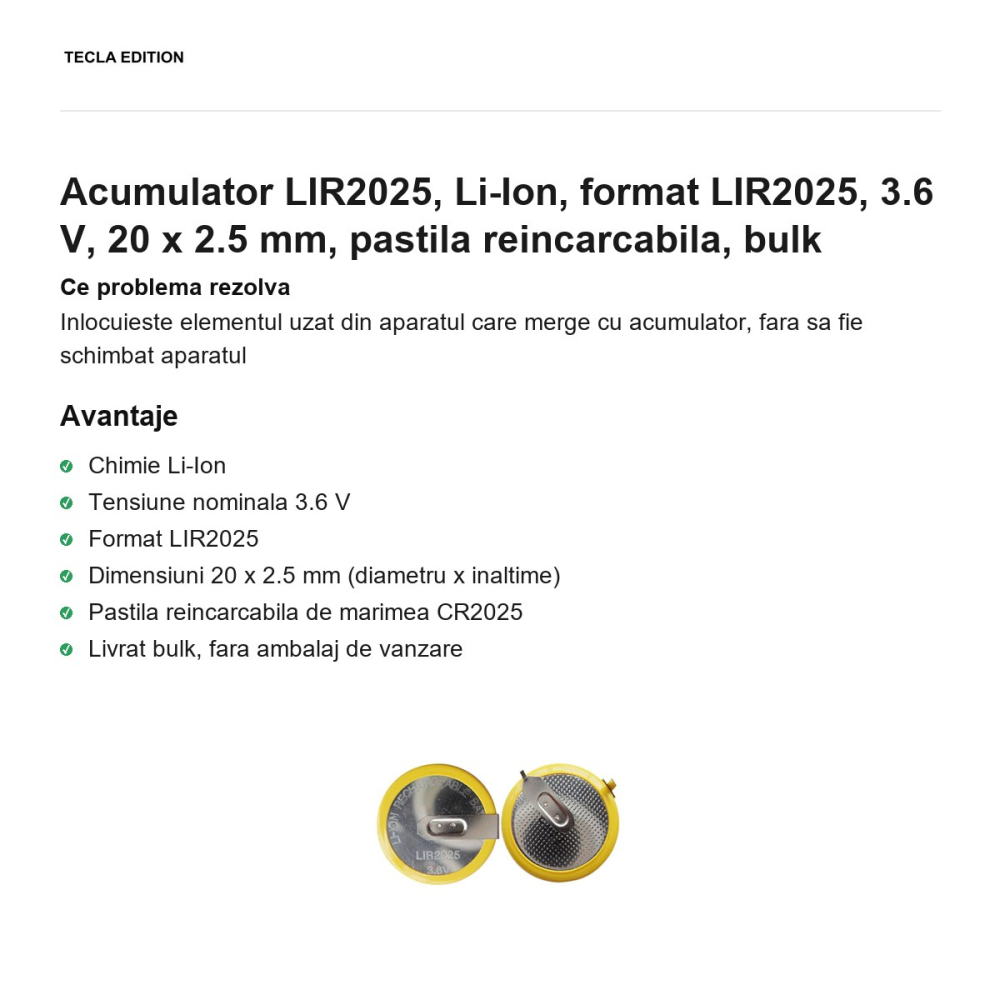 Acumulator LIR2025, Li-Ion, format LIR2025, 3.6 V, 20 x 2.5 mm, pastila reincarcabila, bulk [2]
