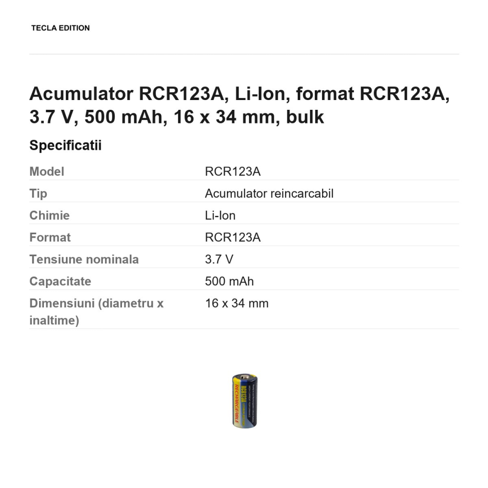 Acumulator RCR123A, Li-Ion, format RCR123A, 3.7 V, 500 mAh, 16 x 34 mm, bulk [3]