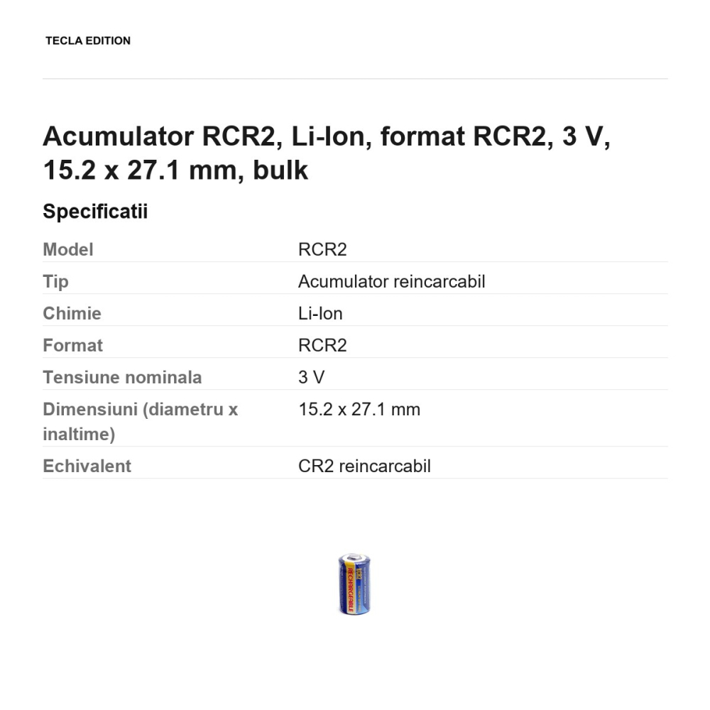 Acumulator RCR2, Li-Ion, format RCR2, 3 V, 15.2 x 27.1 mm, bulk [3]