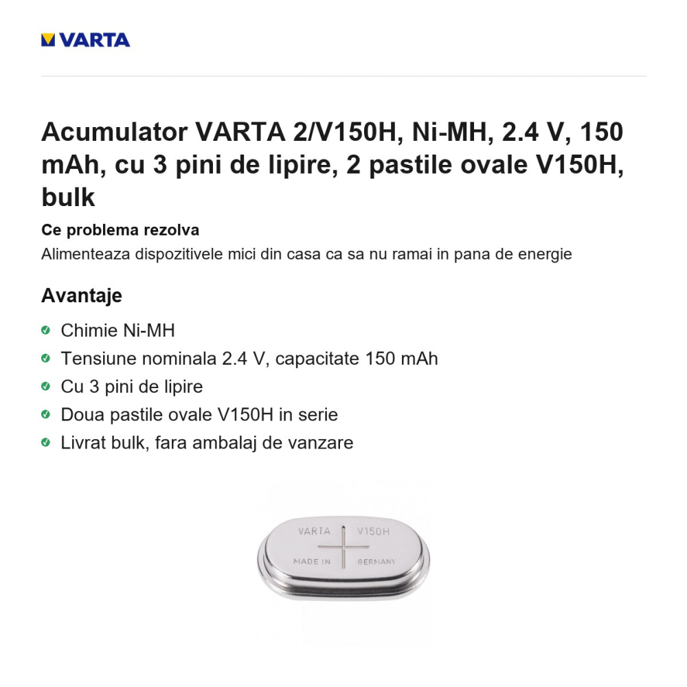 Acumulator VARTA 2/V150H, Ni-MH, 2.4 V, 150 mAh, cu 3 pini de lipire, 2 pastile ovale V150H, bulk [2]