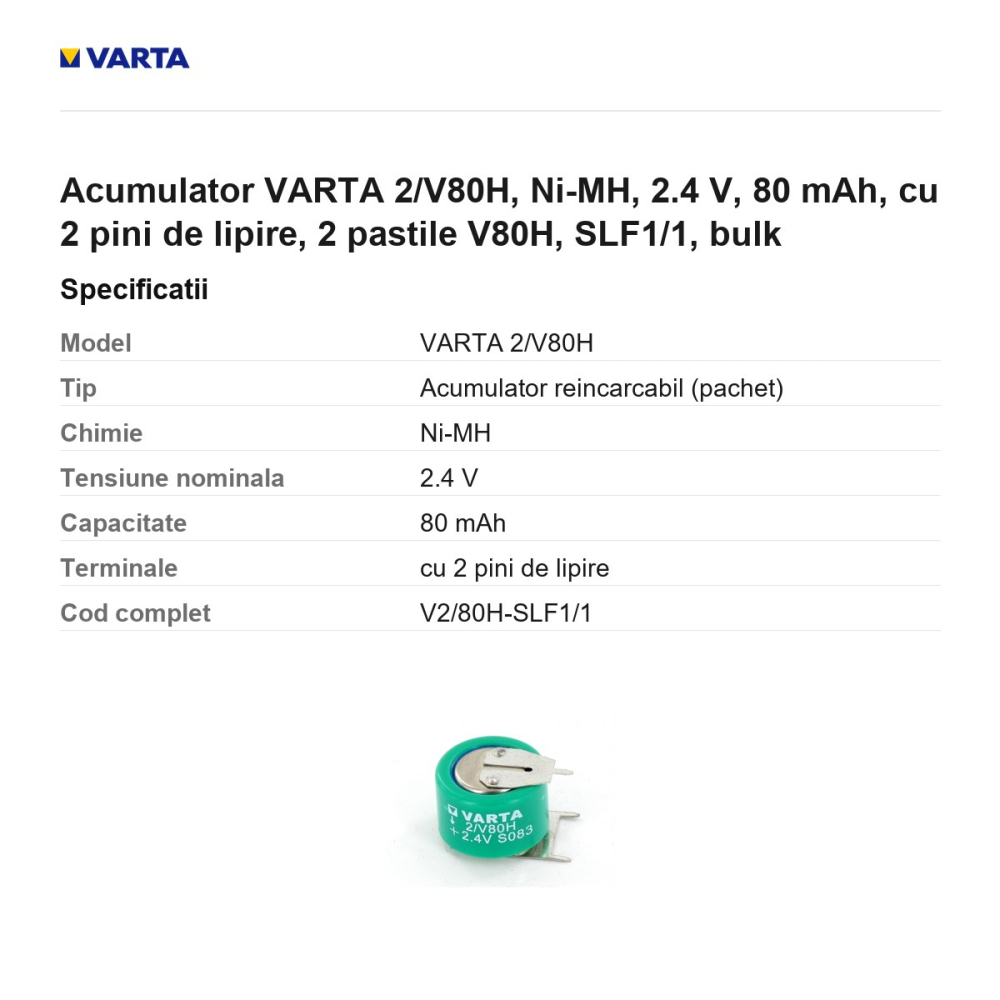 Acumulator VARTA 2/V80H, Ni-MH, 2.4 V, 80 mAh, cu 2 pini de lipire, 2 pastile V80H, SLF1/1, bulk [3]