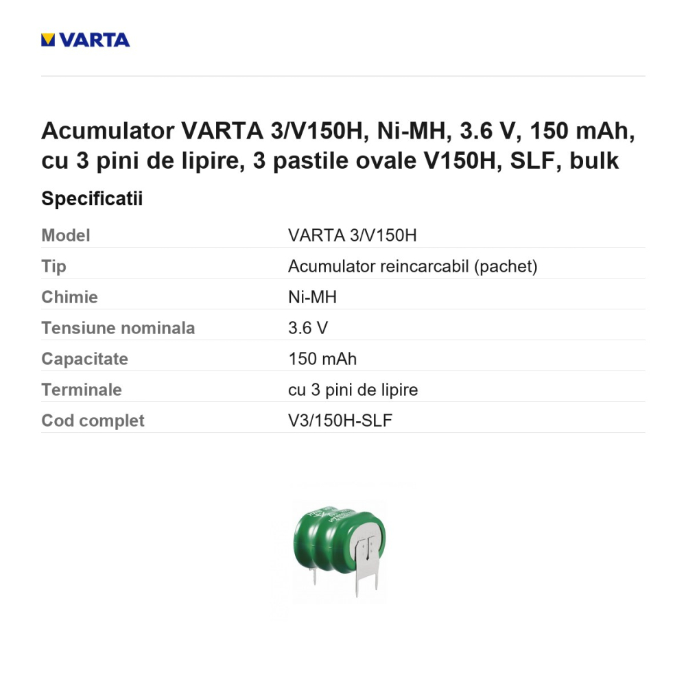 Acumulator VARTA 3/V150H, Ni-MH, 3.6 V, 150 mAh, cu 3 pini de lipire, 3 pastile ovale V150H, SLF, bulk [3]