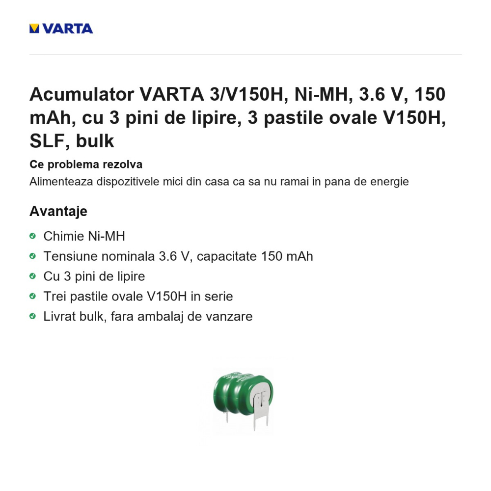 Acumulator VARTA 3/V150H, Ni-MH, 3.6 V, 150 mAh, cu 3 pini de lipire, 3 pastile ovale V150H, SLF, bulk [2]