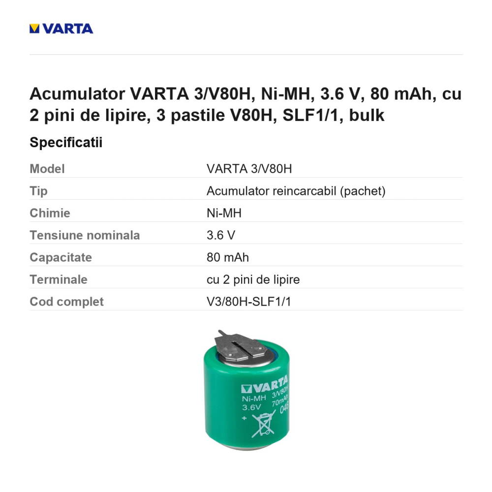 Acumulator VARTA 3/V80H, Ni-MH, 3.6 V, 80 mAh, cu 2 pini de lipire, 3 pastile V80H, SLF1/1, bulk [3]