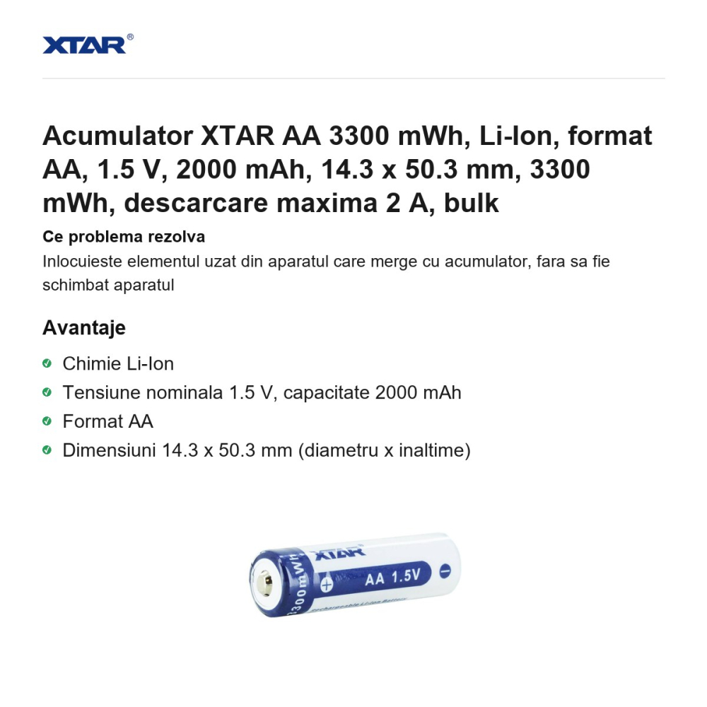 Acumulator XTAR AA 3300 mWh, Li-Ion, format AA, 1.5 V, 2000 mAh, 14.3 x 50.3 mm, 3300 mWh, descarcare maxima 2 A, bulk [2]