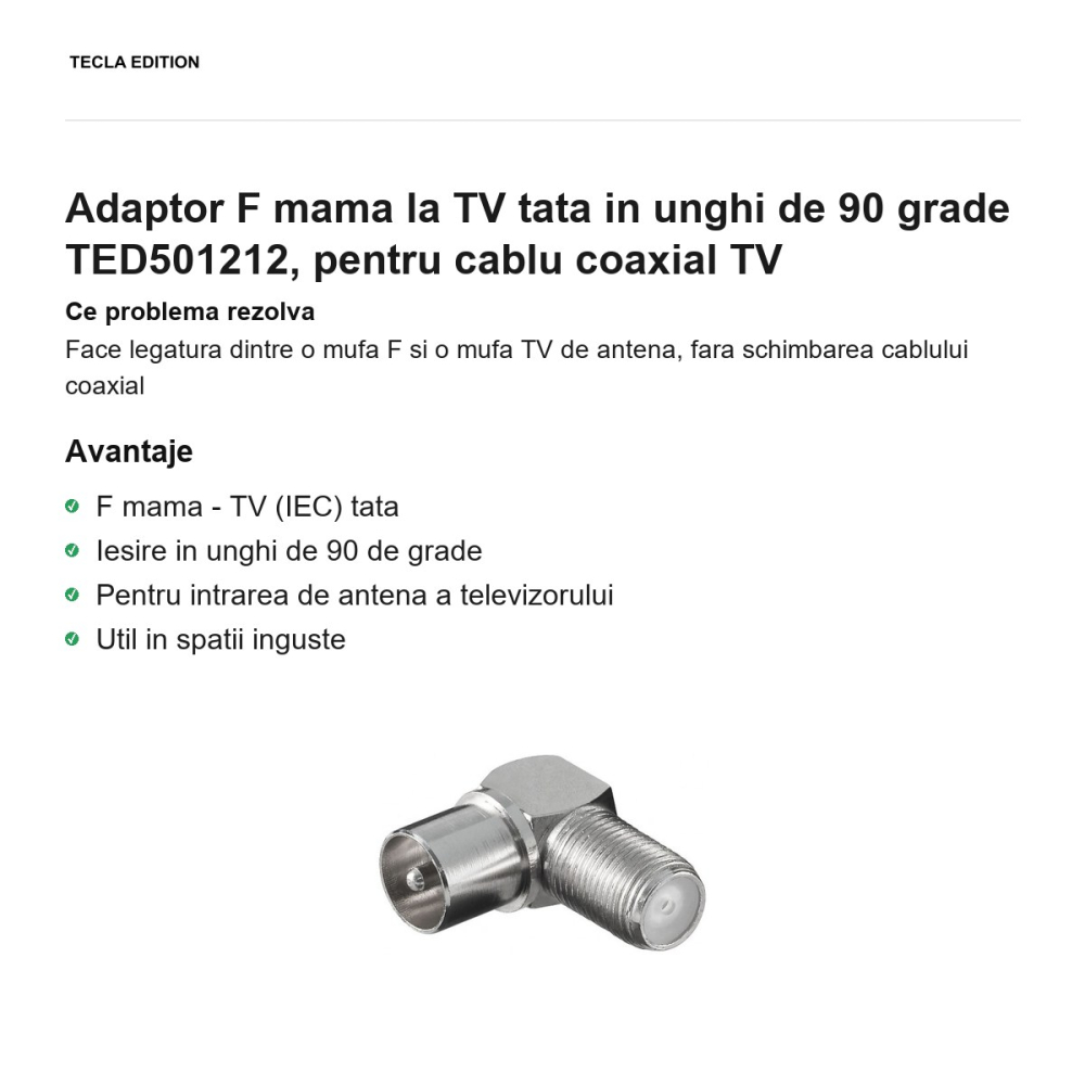 Adaptor F mama la TV tata in unghi de 90 grade TED501212, pentru cablu coaxial TV [2]