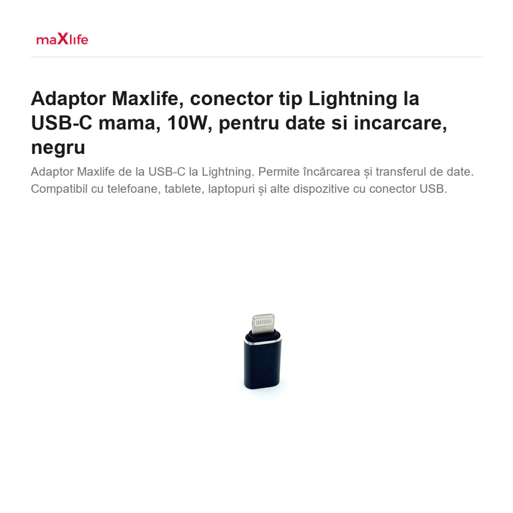 Adaptor Maxlife, conector tip Lightning la USB-C mama, 10W, pentru date si incarcare, negru [2]