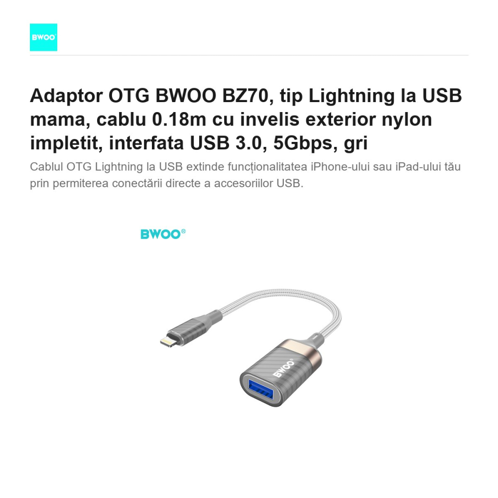 Adaptor OTG BWOO BZ70, tip Lightning la USB mama, cablu 0.18m cu invelis exterior nylon impletit, interfata USB 3.0, 5Gbps,  gri [2]