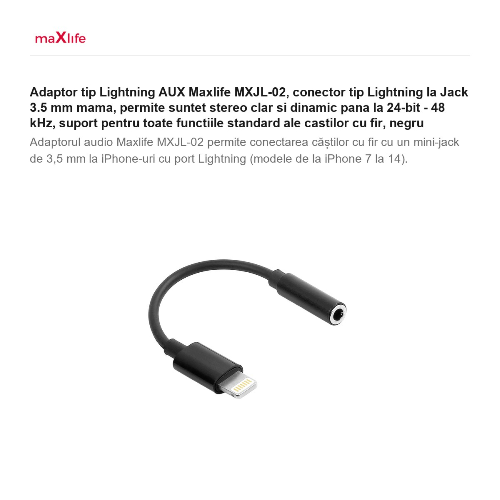 Adaptor tip Lightning AUX Maxlife MXJL-02, conector tip Lightning la Jack 3.5 mm mama, permite suntet stereo clar si dinamic pana la 24-bit - 48 kHz, suport pentru toate functiile standard ale castilo [2]