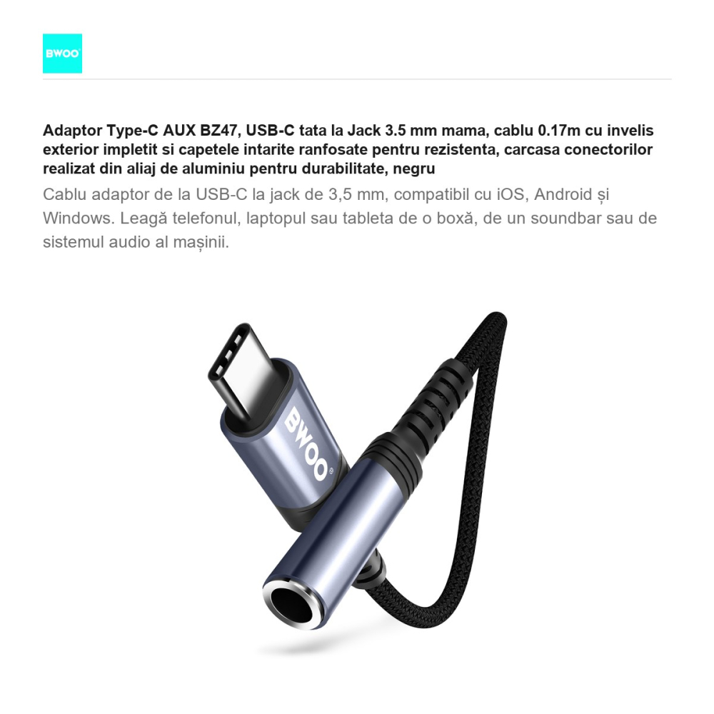 Adaptor Type-C AUX BZ47, USB-C tata la Jack 3.5 mm mama, cablu 0.17m cu invelis exterior impletit si capetele intarite ranfosate pentru rezistenta, carcasa conectorilor realizat din aliaj de aluminiu [2]