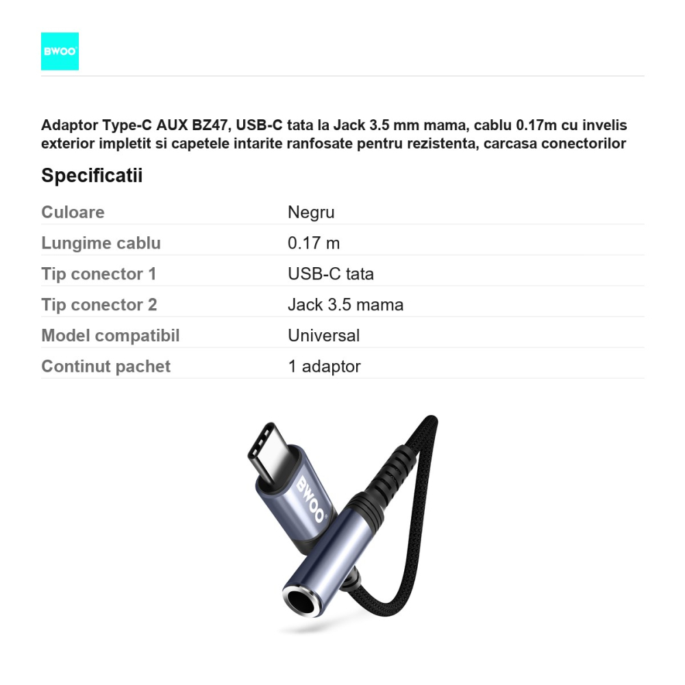 Adaptor Type-C AUX BZ47, USB-C tata la Jack 3.5 mm mama, cablu 0.17m cu invelis exterior impletit si capetele intarite ranfosate pentru rezistenta, carcasa conectorilor realizat din aliaj de aluminiu [3]