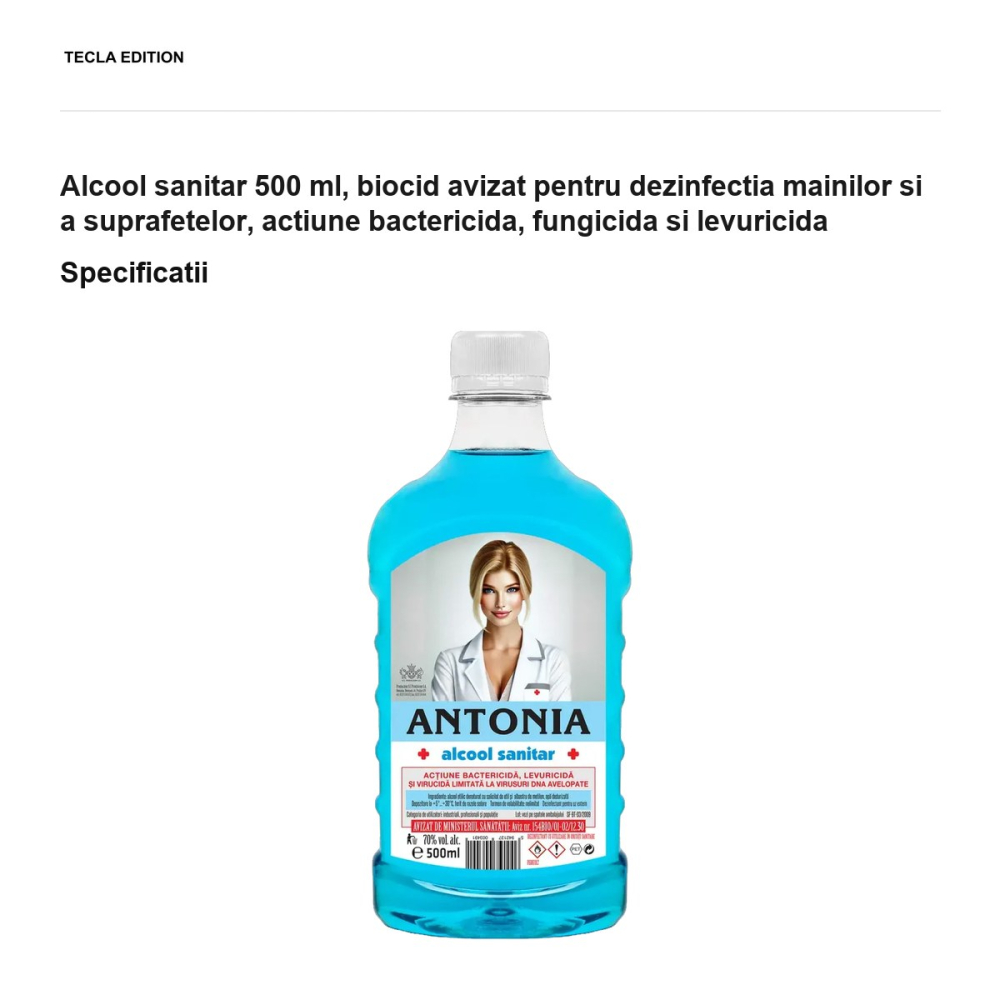Alcool sanitar 500 ml, biocid avizat pentru dezinfectia mainilor si a suprafetelor, actiune bactericida, fungicida si levuricida [3]